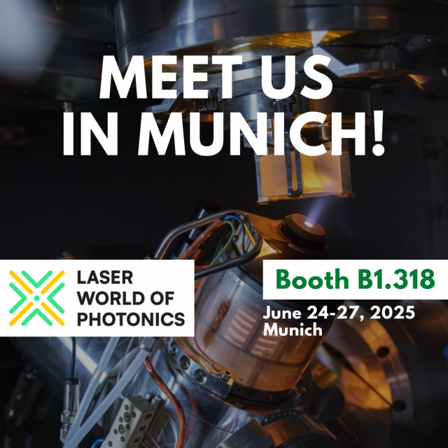 Meet us in Munich at Laser World of Photonics, Booth B1.318, June 24-27, 2025